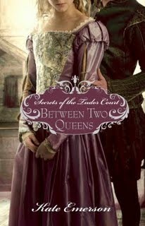 Between Two Queens by Kate Emerson
