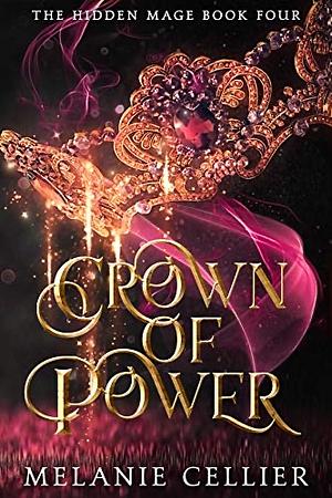 Crown of Power: 4 by Melanie Cellier