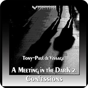 Confessions by Tony-Paul de Vissage