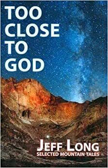Too Close to God by Jeff Long