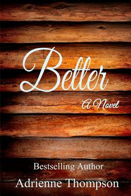 Better by Adrienne Thompson
