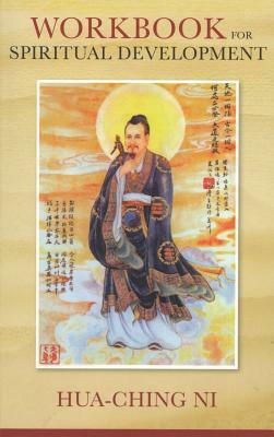 Workbook for Spiritual Development of All People by Hua-Ching Ni