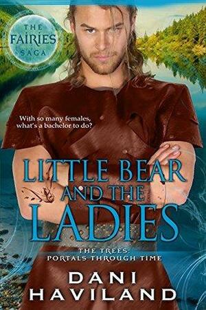 Little Bear and the Ladies by Elaine Boyle, Dani Haviland