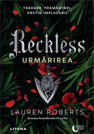 Reckless: Urmărirea  by Lauren Roberts