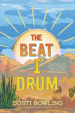 The Beat I Drum by Dusti Bowling