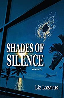 Shades of Silence by Liz Lazarus, Liz Lazarus