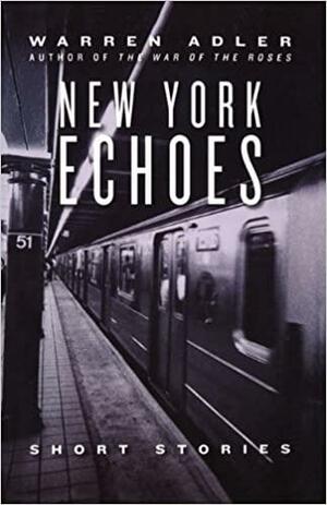 New York Echoes: Short Stories by Warren Adler