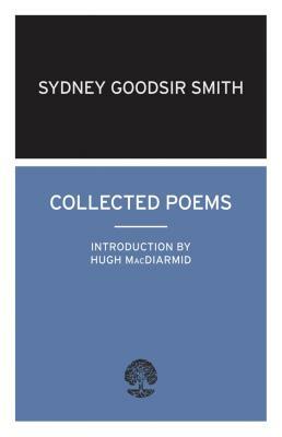 Collected Poems by Sydney Goodsir Smith