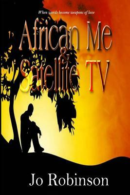 African Me & Satellite TV by Jo Robinson
