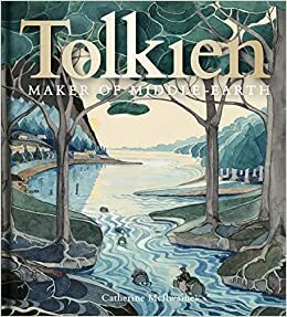 Tolkien: Mies joka loi Keski-Maan by Catherine McIlwaine