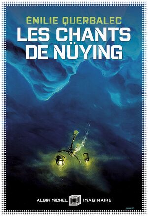 Les Chants de Nüying by Émilie Querbalec