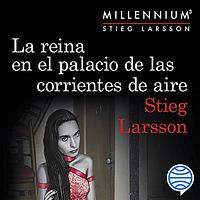 La reina en el palacio de las corrientes de aire by Stieg Larsson