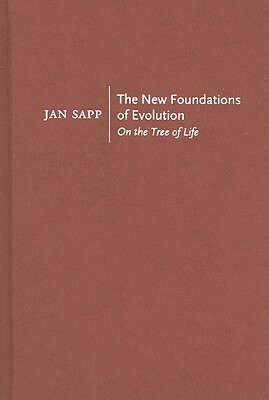 The New Foundations of Evolution: On the Tree of Life by Jan Sapp