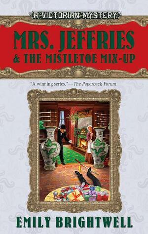 Mrs. Jeffries & the Mistletoe Mix-Up by Emily Brightwell