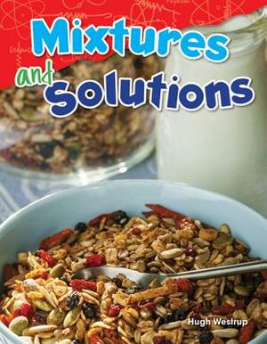 Mixtures and Solutions by Hugh Westrup
