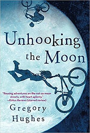 Unhooking the Moon by Gregory Hughes