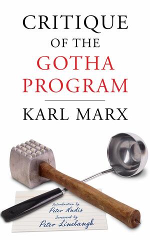 Critique of the Gotha Program by Peter Linebaugh, Karl Marx