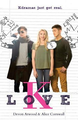 K-Love by Devon Atwood, Alice Cornwall