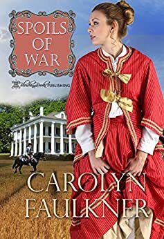 The Spoils of War by Carolyn Faulkner