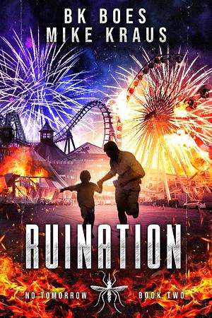 Ruination by B.K. Boes, Mike Kraus