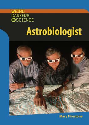 Astrobiologist by Mary Firestone