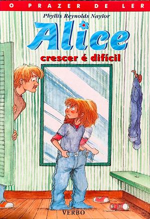 Alice Crescer é Difícil by Phyllis Reynolds Naylor