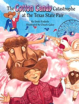 The Cotton Candy Catastrophe at the Texas State Fair by Dotti Enderle