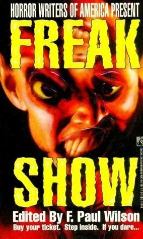 Freak Show (Horror Writers of America) by F. Paul Wilson