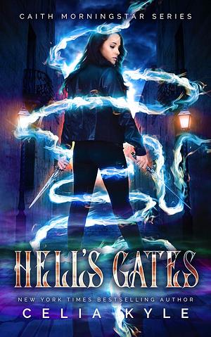 Hell's Gates by Celia Kyle