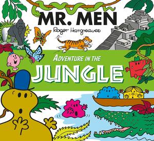 Mr. Men - Adventure in the Jungle by Adam Hargreaves, Roger Hargreaves