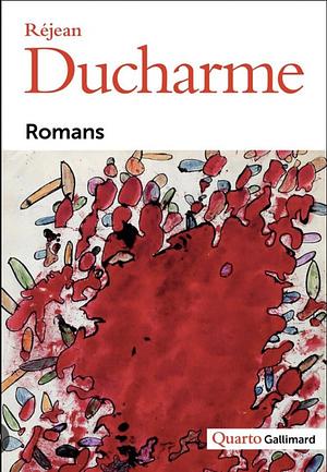 Romans by Réjean Ducharme