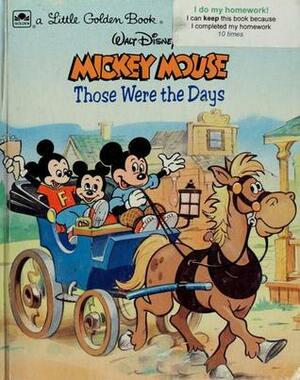 Those Were the Days (Mickey Mouse) by M.V. Carey