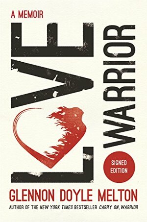 Love Warrior by Glennon Doyle Melton