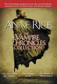 The Vampire Chronicles Collection by Anne Rice