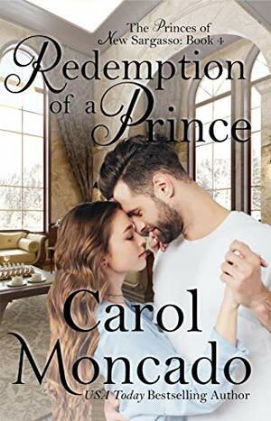 Redemption of a Prince by Carol Moncado