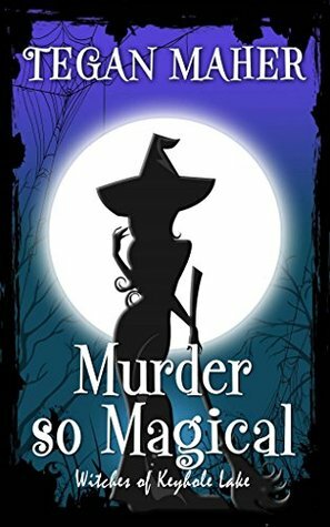 Murder So Magical by Tegan Maher