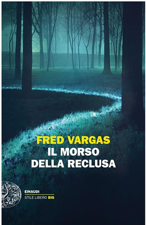 Il morso della reclusa by Fred Vargas