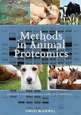 Methods in Animal Proteomics by David Eckersall, Philip Whitfield