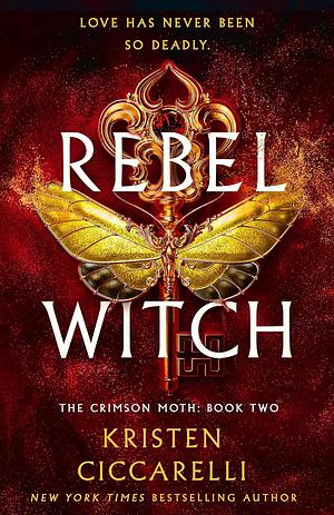 Rebel Witch by Kristen Ciccarelli