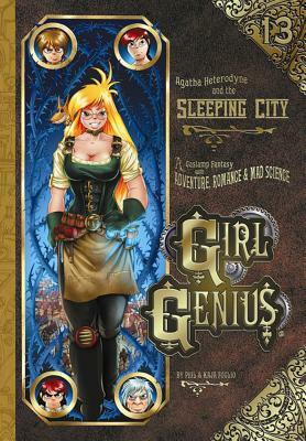 Girl Genius Volume 13: Agatha Heterodyne and the Sleeping City by Phil Foglio, Kaja Foglio