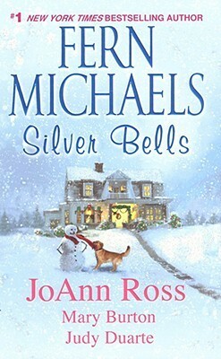 Silver Bells by Judy Duarte, JoAnn Ross, Mary Burton, Fern Michaels