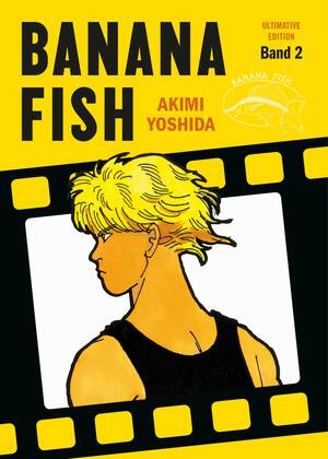 Banana Fish: Ultimative Edition: Bd. 2 by Akimi Yoshida