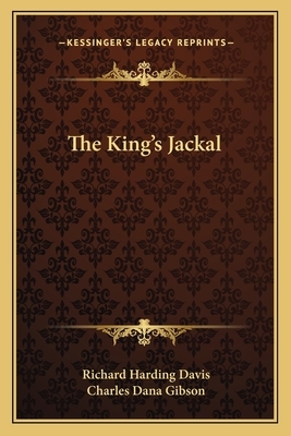 The King's Jackal by Richard Harding Davis