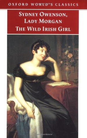 The Wild Irish Girl: A National Tale by Sydney Owenson Morgan