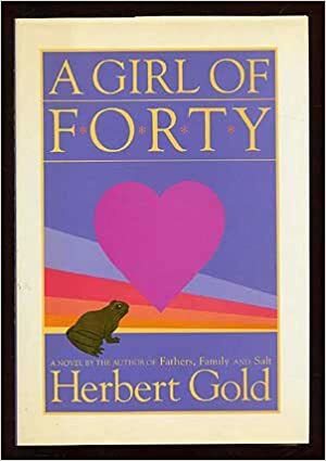 Girl of Forty by Herbert Gold