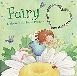 Fairy Daisy and the Secret Promise by Mandy Archer
