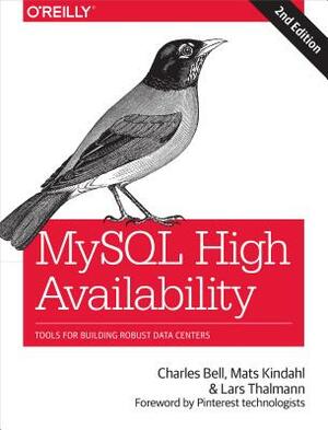 MySQL High Availability: Tools for Building Robust Data Centers by Lars Thalmann, Mats Kindahl, Charles Bell