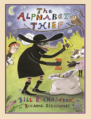 The Alphabet Thief by Bill Richardson, Roxanna Bikadoroff