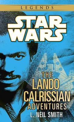 The Adventures of Lando Calrissian by L. Neil Smith