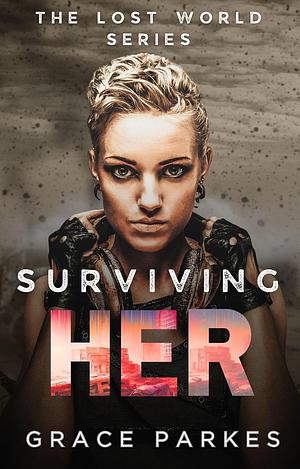 Surviving Her by Grace Parkes